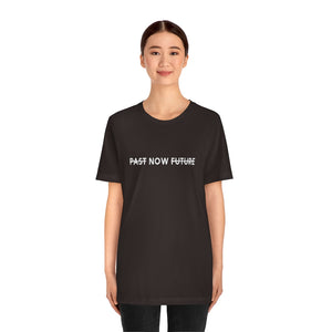 "PAST NOW FUTURE"-Short-Sleeve Unisex T-Shirt