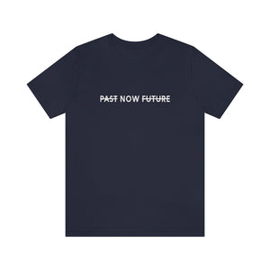 "PAST NOW FUTURE"-Short-Sleeve Unisex T-Shirt