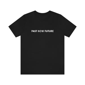 "PAST NOW FUTURE"-Short-Sleeve Unisex T-Shirt