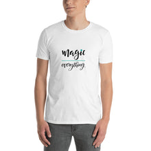 Load image into Gallery viewer, &quot;Magic everything&quot; - White Short-Sleeve Unisex T-Shirt