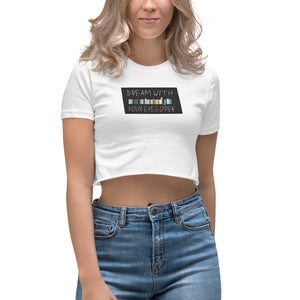 "Dream With Your Eyes Open" Women's Crop Top