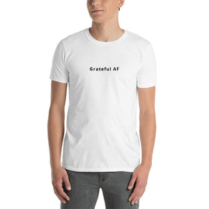 "Grateful AF" - White Short-Sleeve Unisex T-Shirt