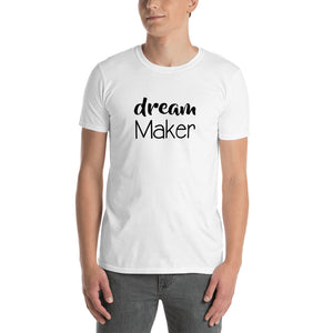 "Dream maker" - White Short-Sleeve Unisex T-Shirt