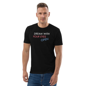 Unisex organic cotton t-shirt - dream with your eyes open